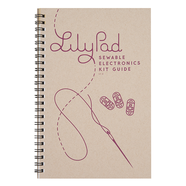 LilyPad Sewable Electronics Project Workbook