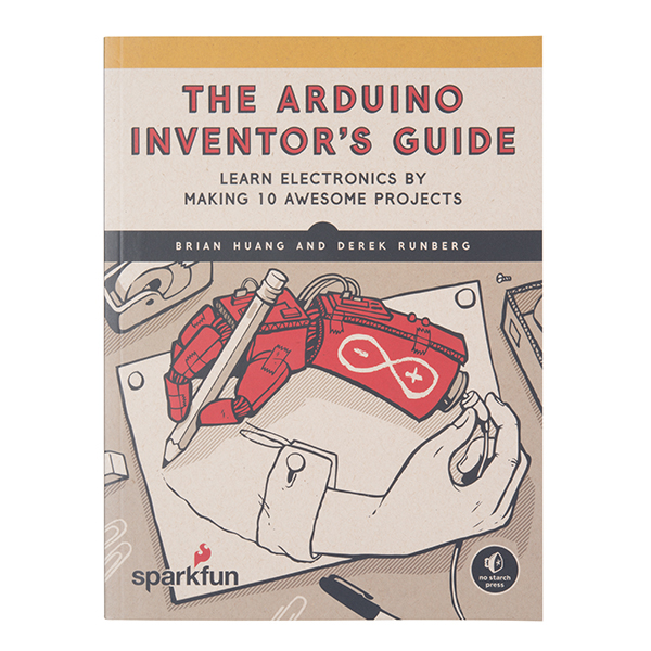 The Arduino Inventor's Guide