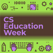 Happy Computer Science Education Week!