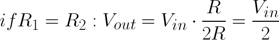 Vout = Vin/2 if R1=R2