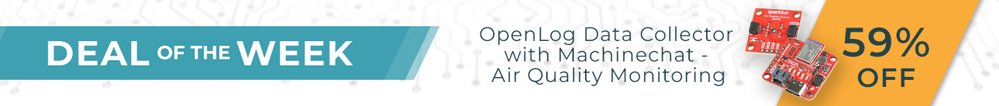 Deal of the Week: SparkFun OpenLog Data Collector with Machinechat - Air Quality Monitoring 59% Off