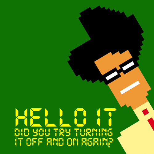 The IT Crowd, turn it off and on again