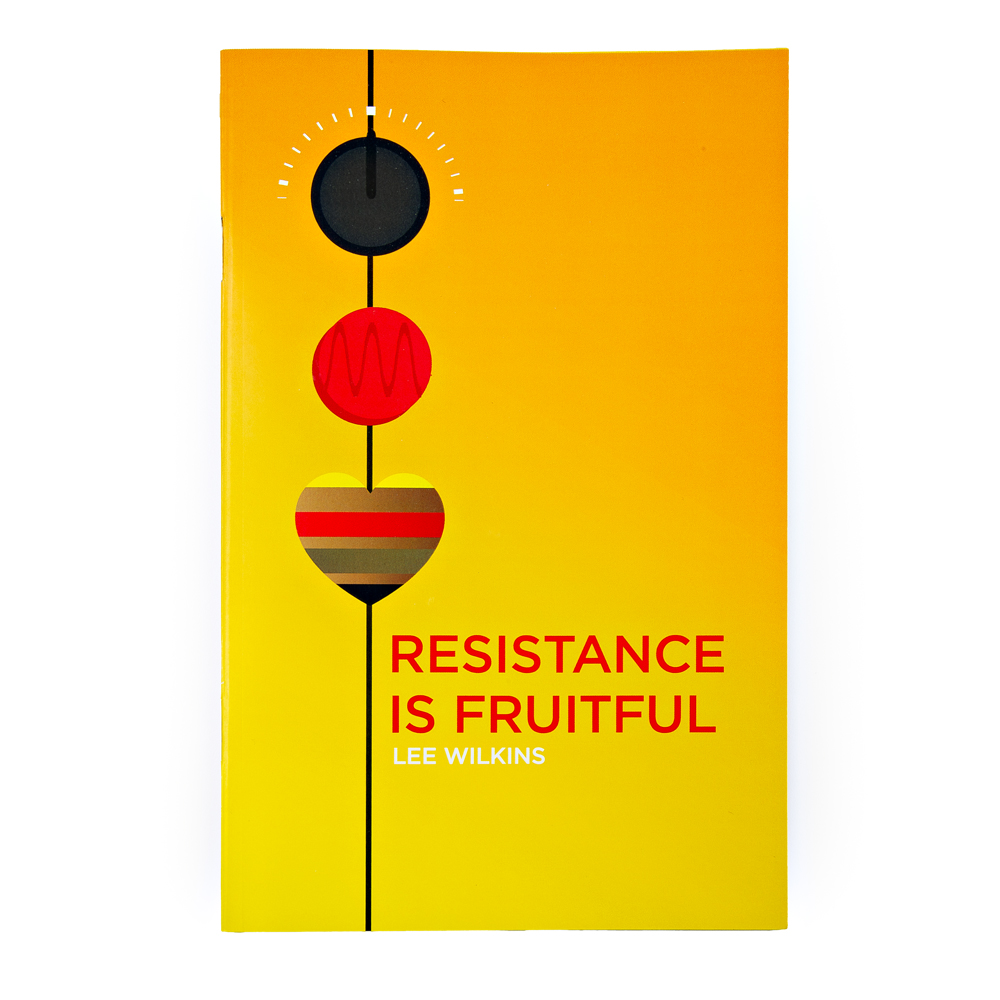 Resistance Is Fruitful