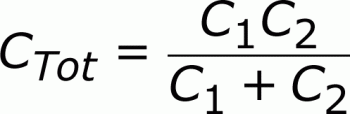 Equation for 2 capacitors in series Ctot=C1*C2/(C1+C2)